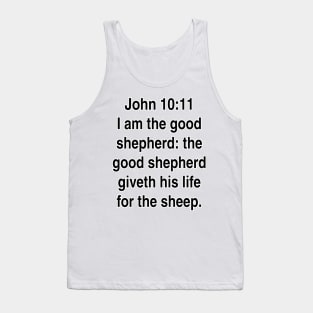 John 10:11  King James Version (KJV) Bible Verse Typography Tank Top